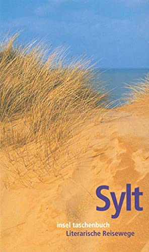 Sylt: Literarische Reisewege (insel taschenbuch) von Insel Verlag